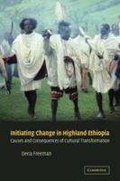 Initiating Change in Highland Ethiopia: Causes and Consequences of Cultural Transformation 052103776X Book Cover