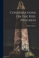 Conversations On the Rise, Progress 1022544063 Book Cover