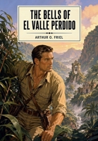 The Bells of El Valle Perdido 1667669818 Book Cover