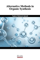 Alternative Methods in Organic Synthesis B08GV8ZWR6 Book Cover