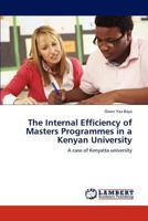 The Internal Efficiency of Masters Programmes in a Kenyan University 3659168084 Book Cover