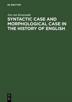 Syntactic Case and Morphological Case in the History of English 906765342X Book Cover