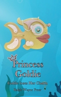 Princess Goldie: Goldie Loses Her Charm 1732420289 Book Cover