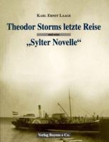 Theodor Storms letzte Reise und seine "Sylter Novelle" 3804208207 Book Cover