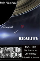 Elements of REALITY: 1925-1935 - The Onset of an UNFINISHED Philosophical Struggle (Quantum Physics free of Folklore) 1698060610 Book Cover