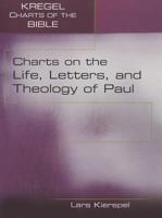Charts on the Life, Letters, and Theology of Paul 0825429366 Book Cover