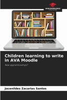 Children learning to write in AVA Moodle 6208341493 Book Cover