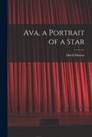 Ava, a Portrait of a Star 1014786908 Book Cover