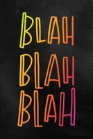 Blah Blah Blah: Funny College Ruled Notebook for Students 1798281465 Book Cover