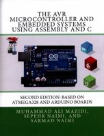 The AVR Microcontroller and Embedded Systems Using Assembly and C: Using Arduino Uno and Atmel Studio 0997925965 Book Cover