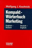 Kompakt- Wörterbuch Marketing. Englisch- Deutsch / Deutsch- Englisch. 3791012401 Book Cover