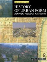 History of Urban Form: Before the Industrial Revolution 0582301548 Book Cover