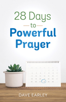 28 Days to Powerful Prayer 1643522590 Book Cover