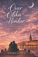 Över olika himlar: En berättelse om avstånd, längtan och kärlek (Swedish Edition) B0GWCNL8R9 Book Cover
