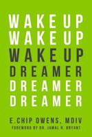 Wake Up Dreamer 1986132749 Book Cover