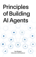 Principles of Building AI Agents B0DYH5GHDD Book Cover
