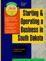 Starting and Operating a Business in South Dakota 1555711219 Book Cover