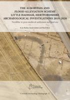 The A120 Bypass and Flood Alleviation Scheme Little Hadham, Hertfordshire Archaeological Investigations 2019-2020 1999822234 Book Cover