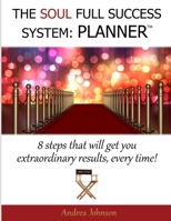 The Soul Full Success System: Planner 1300833300 Book Cover