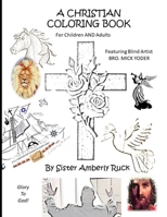 A Christian Coloring Book: For Children AND Adults B09C1L4B93 Book Cover