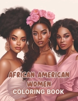 African American Women Coloring Book: 100+ Coloring Pages for Relaxation and Stress Relief B0CSWLQSBB Book Cover