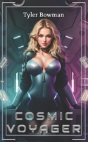 Cosmic Voyager: A Harem Space Adventure (Galactic Vacation) B0FFT49JKG Book Cover