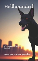 Hellhounded (Evergreen Witches) B0DFBHJWKW Book Cover