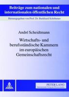 Wirtschafts- Und Berufsstaendische Kammern Im Europaeischen Gemeinschaftsrecht 3631568142 Book Cover