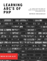 Learning ABC's of PHP: A Book for Future Developers B09242ZRRR Book Cover