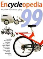 Encycleopedia 1999: The International Buyer's Guide to Alternatives in Cycling (Encycleopedia: The International Buyer's Guide to Alternatives in Cycling) 0879518847 Book Cover