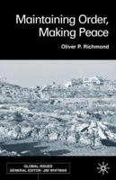 Maintaining Order, Making Peace (Global Issues) 0333800494 Book Cover