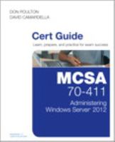 MCSA 70-411 Cert Guide: Administering Windows Server 2012 0789748819 Book Cover