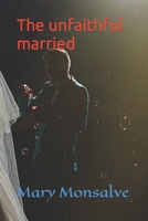 The unfaithful married B0BHG6949Q Book Cover