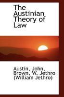 The Austinian Theory of Law 1015845363 Book Cover