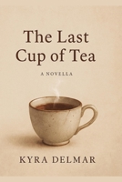 The Last Cup of Tea B0G6D43Z1K Book Cover
