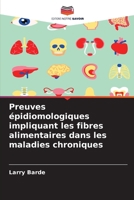 Preuves épidiomologiques impliquant les fibres alimentaires dans les maladies chroniques (French Edition) 620839239X Book Cover