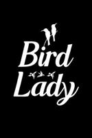 Bird Lady: Blank Lined Journal Notebook, 6 x 9, bird journal, bird notebook, Ruled, Writing Book, Notebook for bird lovers, Bird Day Gifts 1695402383 Book Cover