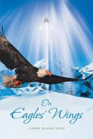 On Eagles' Wings 1644928450 Book Cover