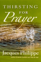 Thirsting for Prayer 1594172080 Book Cover