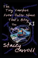 The Tiny Vampire From Outer Space That’s Bitey XI: The Mutto Train (Shadow Conn Tiny Vampire) B0BHKTP7ZJ Book Cover
