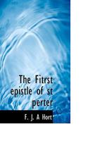 The Fitrst epistle of st perter 1110453590 Book Cover