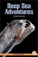Deep Sea Adventures (True Tales) 0516244698 Book Cover