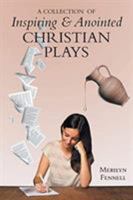 A Collection of Inspiring and Anointed Christian Plays 1642146250 Book Cover