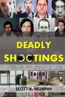 Deadly Shootings 1514300214 Book Cover