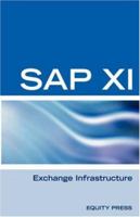 SAP XI Interview Questions, Answers, and Explanations: SAP Exchange Infrastructure Certification Review B007YTCJZY Book Cover