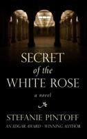 Secret of the White Rose 1250001668 Book Cover