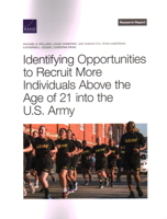 Identifying Opportunities to Recruit More Individuals Above the Age of 21 into the U.S. Army 197740880X Book Cover