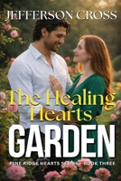 The Healing Hearts Garden: Pine Ridge Hearts Series - Book Three B0GMFT17Z1 Book Cover