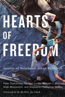 Hearts of Freedom: Stories of Southeast Asian Refugees (McGill-Queen's Refugee and Forced Migration Studies Series) 0228025524 Book Cover