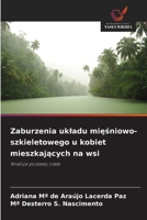 Zaburzenia ukladu miesniowo-szkieletowego u kobiet mieszkajacych na wsi (Polish Edition) 6208443512 Book Cover